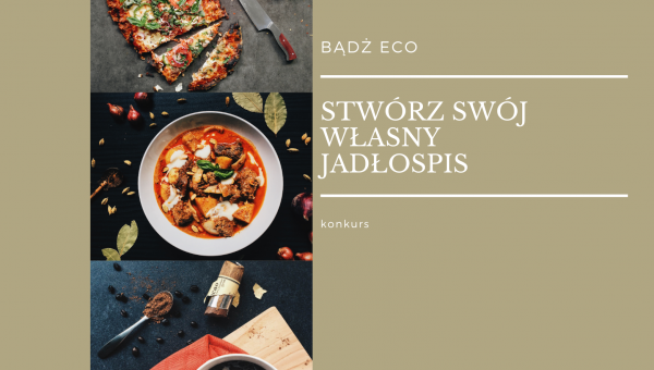 STWÓRZ SWÓJ WŁASNY JADŁOSPIS - KONKURS